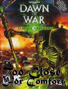 Box art for Too Close For Comfort