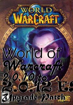 Box art for World of Warcraft 2.0.10 to 2.0.12 ES Upgrade Patch