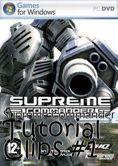 Box art for Supreme Commander Tutorial Clips #1