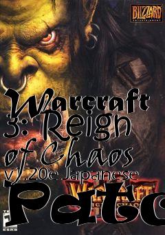 Box art for Warcraft 3: Reign of Chaos v1.20e Japanese Patch