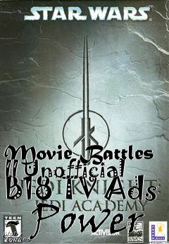 Box art for Movie Battles II Unofficial B18 TV Ads - Power