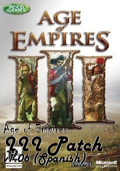 Box art for Age of Empires III Patch v1.06 (Spanish)