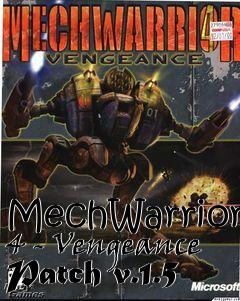 Box art for MechWarrior 4 - Vengeance Patch v.1.5