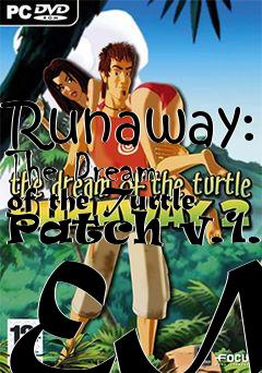 Box art for Runaway: The Dream of the Turtle Patch v.1.3 ENG