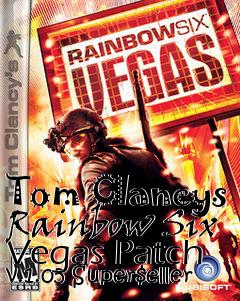 Box art for Tom Clancys Rainbow Six Vegas Patch v.1.05 Super$eller
