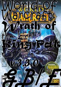 Box art for World of Warcraft: Wrath of the Lich King Patch v.3.2.2a � v.3.3.0 GB/EU