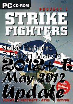 Box art for Strike Fighters 2 Patch March 2012+ to May 2012 Update
