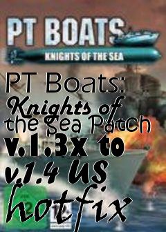 Box art for PT Boats: Knights of the Sea Patch v.1.3x to v.1.4 US hotfix