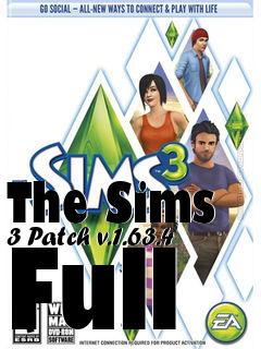Box art for The Sims 3 Patch v.1.63.4 Full