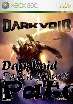 Box art for Dark Void Patch PhysX Patch