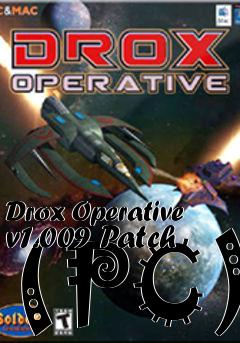 Box art for Drox Operative v1.009 Patch (PC)