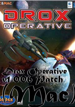 Box art for Drox Operative v1.006 Patch (Mac)