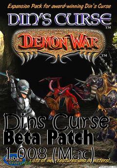 Box art for Dins Curse Beta Patch 1.008 (Mac)