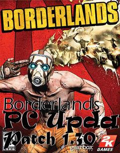 Box art for Borderlands PC Update Patch 1.30