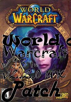 Box art for World of Warcraft v2.1.3 to v2.2.0 UK Patch