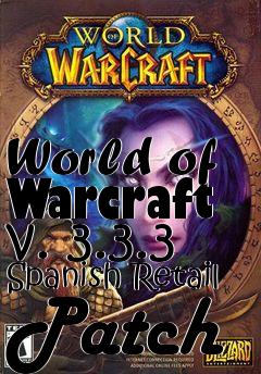 Box art for World of Warcraft v. 3.3.3 Spanish Retail Patch