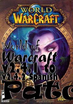 Box art for World of Warcraft v2.4.1 to v2.4.2 Spanish Patch