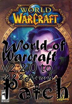 Box art for World of Warcraft v2.2.0 to v2.2.2 French Patch