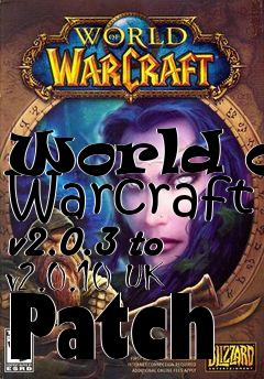 Box art for World of Warcraft v2.0.3 to v2.0.10 UK Patch