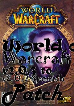 Box art for World of Warcraft v2.0.3 to v2.0.7 Spanish Patch