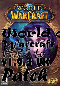 Box art for World of Warcraft v1.92 to v1.9.3 UK Patch