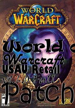 Box art for World of Warcraft USAU Retail v1.6.0 Full Patch