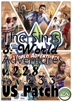 Box art for The Sims 3: World Adventures v. 2.2.8 to v. 2.3.3 US Patch