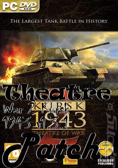 Box art for Theatre of War 2 Kursk 1943 v1.3.1 Patch