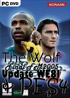 Box art for The Wolf - Final FM2005 Update WE8I & PES4