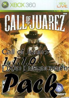 Box art for Call of Juarez 1.1.1.0 - DX10 Enhancement Pack