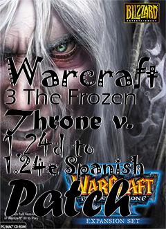 Box art for Warcraft 3 The Frozen Throne v. 1.24d to 1.24e Spanish Patch