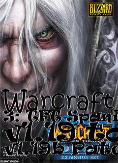 Box art for Warcraft 3: TFT Spanish v1.19 to v1.19b Patch