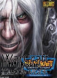 Box art for WarCraft III TFT (Russian) Patch v1.14