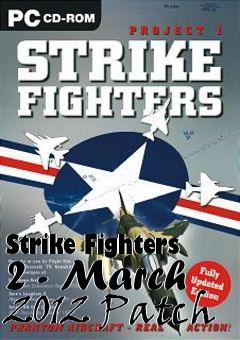 Box art for Strike Fighters 2 - March 2012 Patch