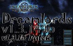 Box art for Dreamlords v1.3.14 to v1.3.15 Patch