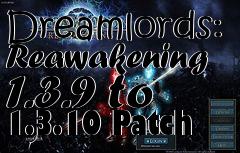 Box art for Dreamlords: Reawakening 1.3.9 to 1.3.10 Patch