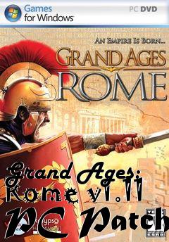 Box art for Grand Ages: Rome v1.11 PC Patch