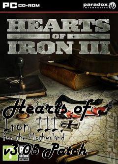 Box art for Hearts of Iron III: For the Motherland v3.05 Patch