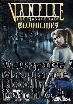 Box art for Vampire The Masquerade Bloodlines Patch 6.4