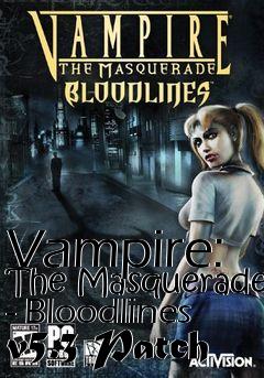 Box art for Vampire: The Masquerade - Bloodlines v5.3 Patch