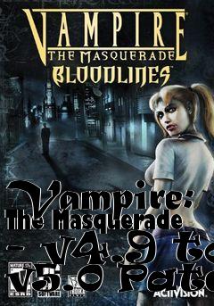 Box art for Vampire: The Masquerade - v4.9 to v5.0 Patch