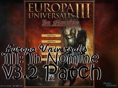 Box art for Europa Universalis III: In Nomine v3.2 Patch