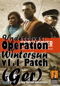 Box art for Undercover: Operation Wintersun v1.1 Patch (Ger)