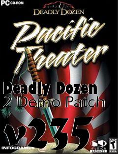 Box art for Deadly Dozen 2 Demo Patch v235