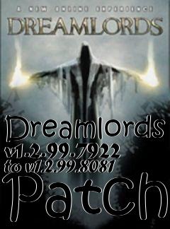 Box art for Dreamlords v1.2.99.7922 to v1.2.99.8081 Patch