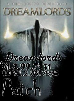 Box art for Dreamlords v1.2.99.7531 to v1.2.99.7895 Patch