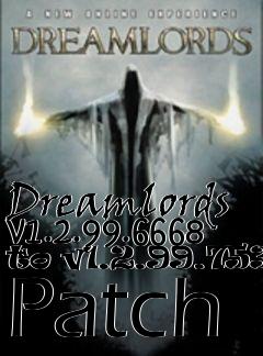 Box art for Dreamlords v1.2.99.6668 to v1.2.99.7531 Patch