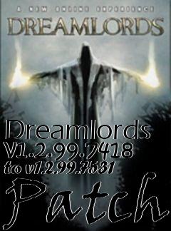 Box art for Dreamlords v1.2.99.7418 to v1.2.99.7531 Patch