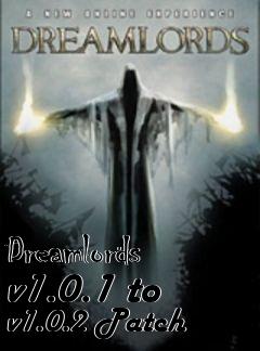 Box art for Dreamlords v1.0.1 to v1.0.2 Patch