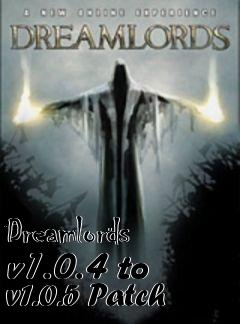 Box art for Dreamlords v1.0.4 to v1.0.5 Patch